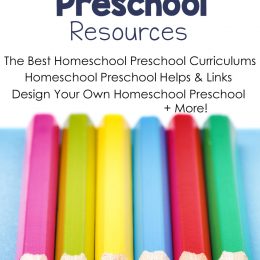 The MEGA List of Homeschooling Preschool Resources!