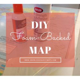 How to Make a Foam-Backed Map for Your Homeschool