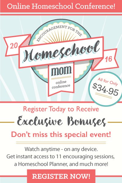 2016 Encouragement for the Homeschool Mom Conference Only $34.95!