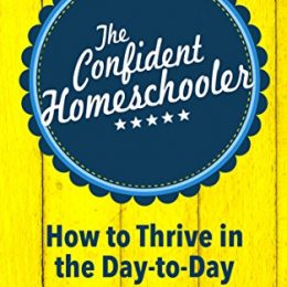 The Confident Homeschooler eBook Only $0.99! (67% Off!)