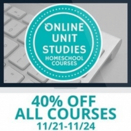 40% Off All Online Unit Studies Homeschool Courses
