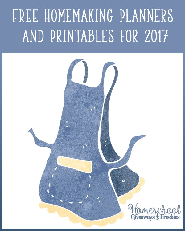 FREE Homemaking Planners and Printables for 2017