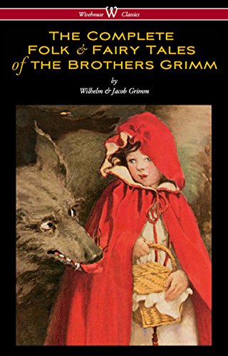 The Complete Folk & Fairy Tales of the Brothers Grimm