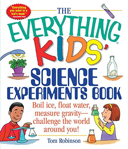 The Everything Kids Science Experiment Book