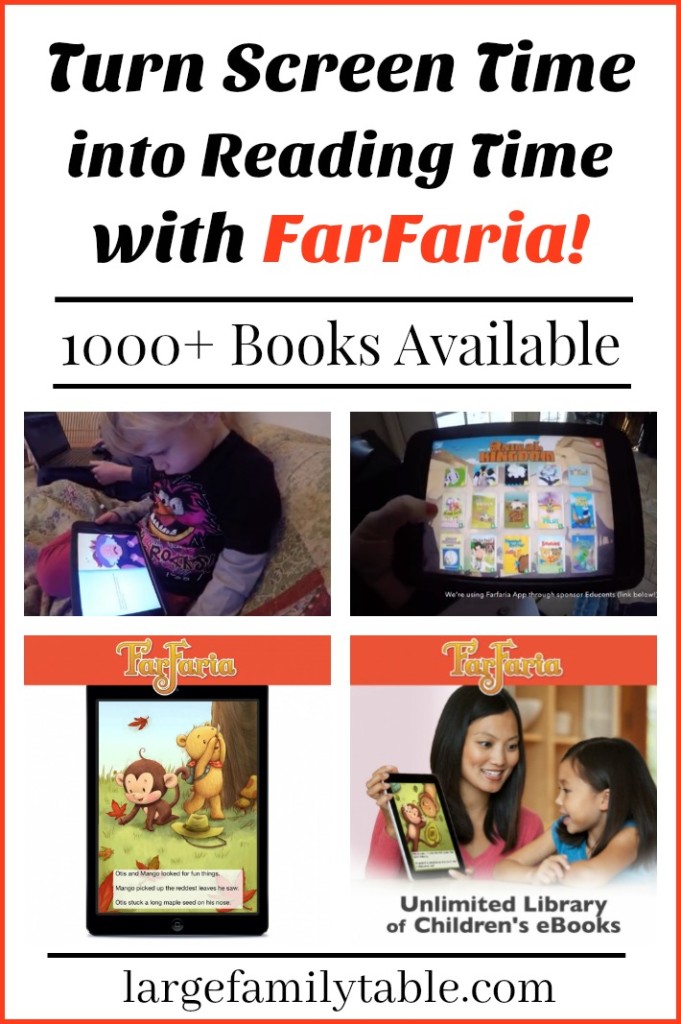 http://largefamilytable.com/turn-screen-time-into-reading-time-with-farfaria-unlimited-ebook-library/