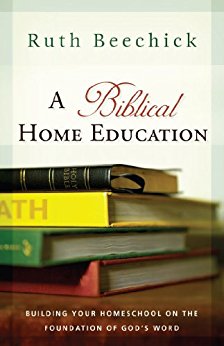 A Biblical Home Education By Ruth Beechick eBook Only $2.99! (Reg. $15!)