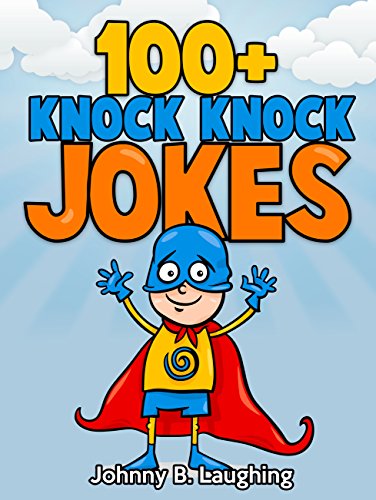 100+ Knock Knock Jokes