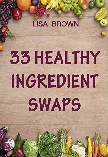 33 Healthy Ingredient Swaps