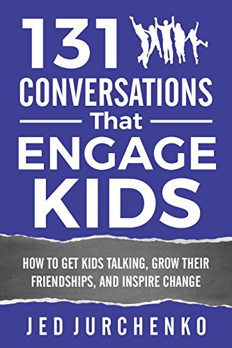 131 Conversations That Engage Kids