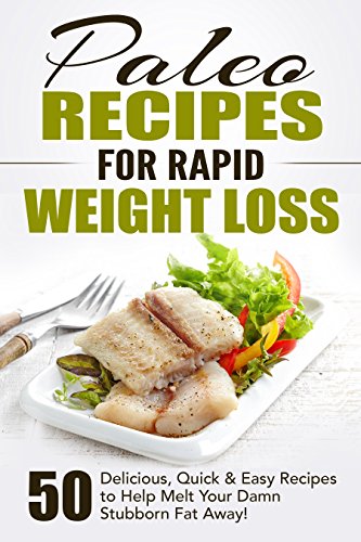 Paleo Recipes for Rapid Weight Loss