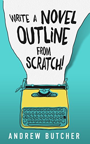 Write a Novel Outline from Scratch!