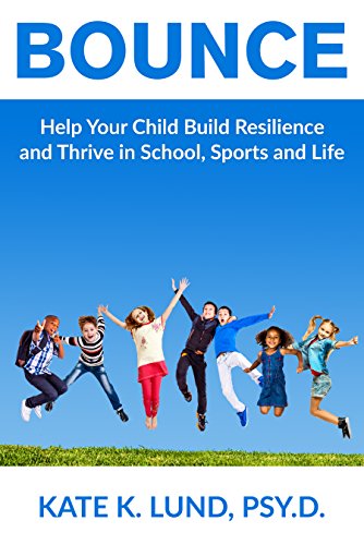 Bounce: Help Your Child Build Resilience