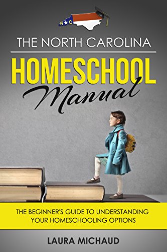 The North Carolina Homeschool Manual