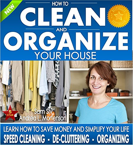 How to Clean and Organize Your House