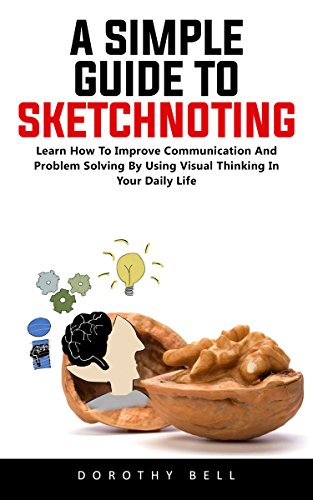 A Simple Guide to Sketchnoting