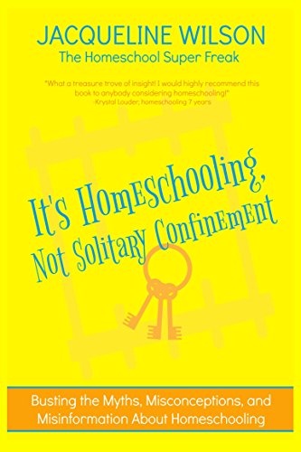 It's Homeschooling, Not Solitary Confinement