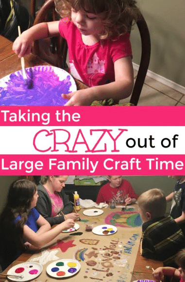 Taking the Crazy Out of Large Family Craft Time