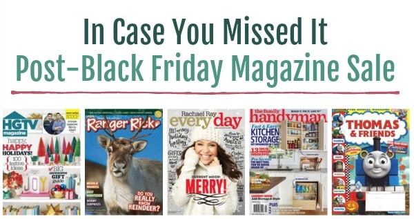 In Case You Missed It Post-Black Friday Magazine Sale