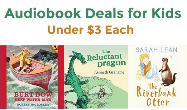 16 Audibook Deals for Kids Under $3 Each: The Reluctant Dragon, Aesop's Fables, & More!