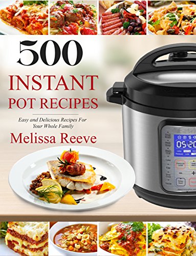 500 Instant Pot Recipes