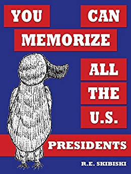 You Can Memorize All The U.S. Presidents