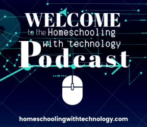 FREE Homeschooling with Technology Podcast!