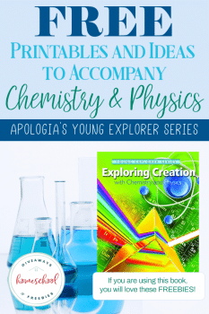 FREE Printables and Ideas for Apologia's Chemistry & Physics