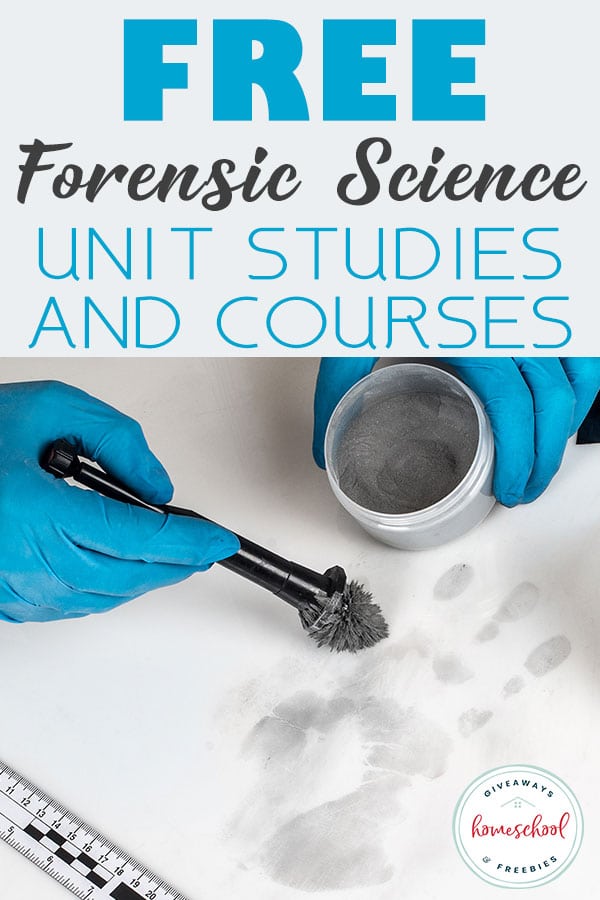 FREE Forensic Science Unit Studies & Courses Free Homeschool Deals