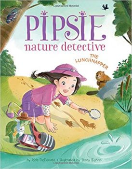 Pipsie, Nature Detective: The Lunchnapper by Rick DeDonato: