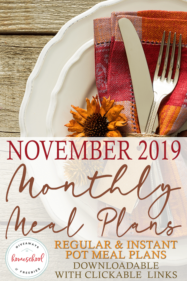 Make your life easy with these FREE November 2019 Meal Plans! #fhdhomeschoolers #freehomeschooldeals #homeschoolmealplans #homeschoolfamily #hsmoms