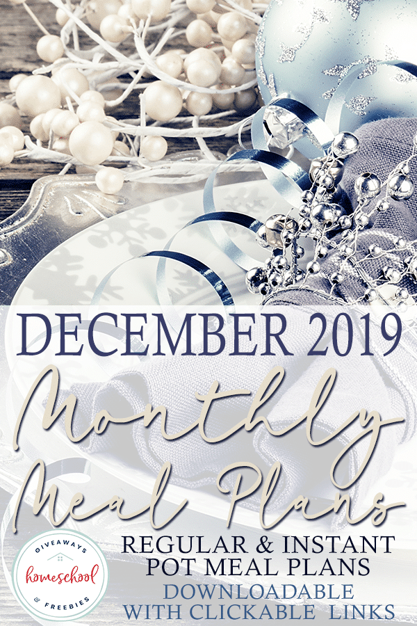 Make this busy month easier with these FREE December 2019 Monthly Meal Plans! #fhdhomeschoolers #freehomeschooldeals #hsmamas #homeschoolinglife #mealplanning