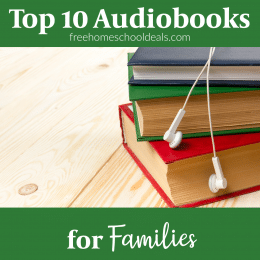 For road trips or vacations, check out the Top 10 Audiobooks for Families! #fhdhomeschoolers #freehomeschooldeals #audiobooks #hsdays #reading