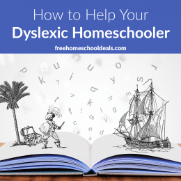 For tips on how to teach a child with dyslexia, take a look at these 5 Ways to Help Your Dyslexic Homeschooler! #fhdhomeschoolers #freehomeschooldeals #hsmoms #homeschoolingwithdyslexia #homeschoolers