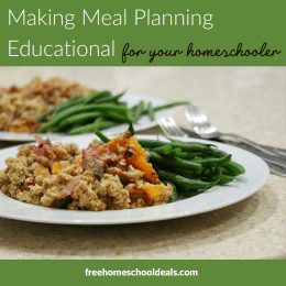 Spice up meal planning and try Making Meal Planning Educational For Your Homeschooler! #fhdhomeschoolers #freehomeschooldeals #mealplanning #homeschooling #hsmoms