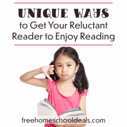 Does your child say they hate to read? Jumpstart their interest with these 10 Unique Ways to Get Your Reluctant Reader to Enjoy Reading! #fhdhomeschoolers #freehomeschooldeals #homeschoolreading #readingmotivation #hsmoms