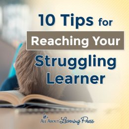 If you need help building lessons for your child, check out these 10 Tips for Reaching Your Struggling Learner! #fhdhomeschoolers #freehomeschooldeals #allaboutlearning #lessonwriting #specialeducation