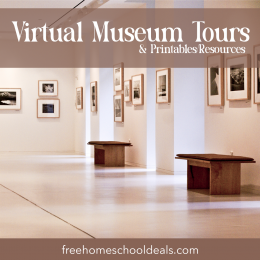 Explore museums around the world with these with these FREE Virtual Museum Tours & Printables/Resources! #fhdhomeschoolers #freehomeschooldeals #virtualmuseum #onlinelearning #museumtours