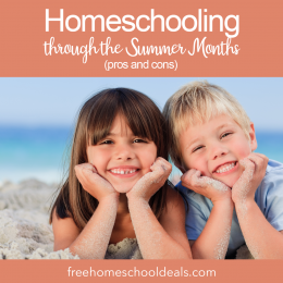 Thinking about homeschooling over the summer? Check out Homeschooling Through the Summer Months (Pros & Cons)! #fhdhomeschoolers #freehomeschooldeals #hsmoms #summerhomeschool #yearroundhomeschool