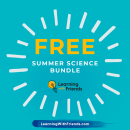 FREE Science Enrichment Summer Bundle. #summersciencebundle #summerscience #LearningwithFriends #SciencewithFriends #fhdhomeschoolers #freehomeschooldeals