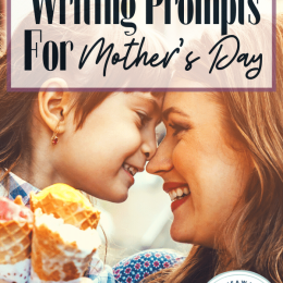 FREE Writing Prompts for Mother’s Day. #freehomeschooldeals #fhdhomeschoolers #MothersDayfreebies #MothersDaywritingprompts #writingprompts