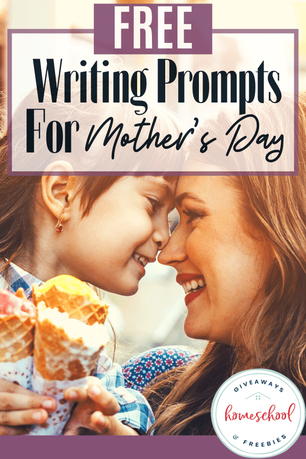 FREE Writing Prompts for Mother’s Day. #freehomeschooldeals #fhdhomeschoolers #MothersDayfreebies #MothersDaywritingprompts #writingprompts