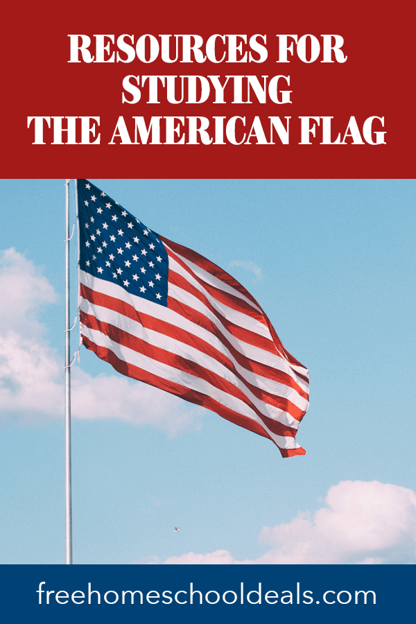 Celebrate June 14th with these FREE Resources for Studying the American Flag! #fhdhomeschoolers #freehomeschooldeals #flagday #americanflag #hsmoms