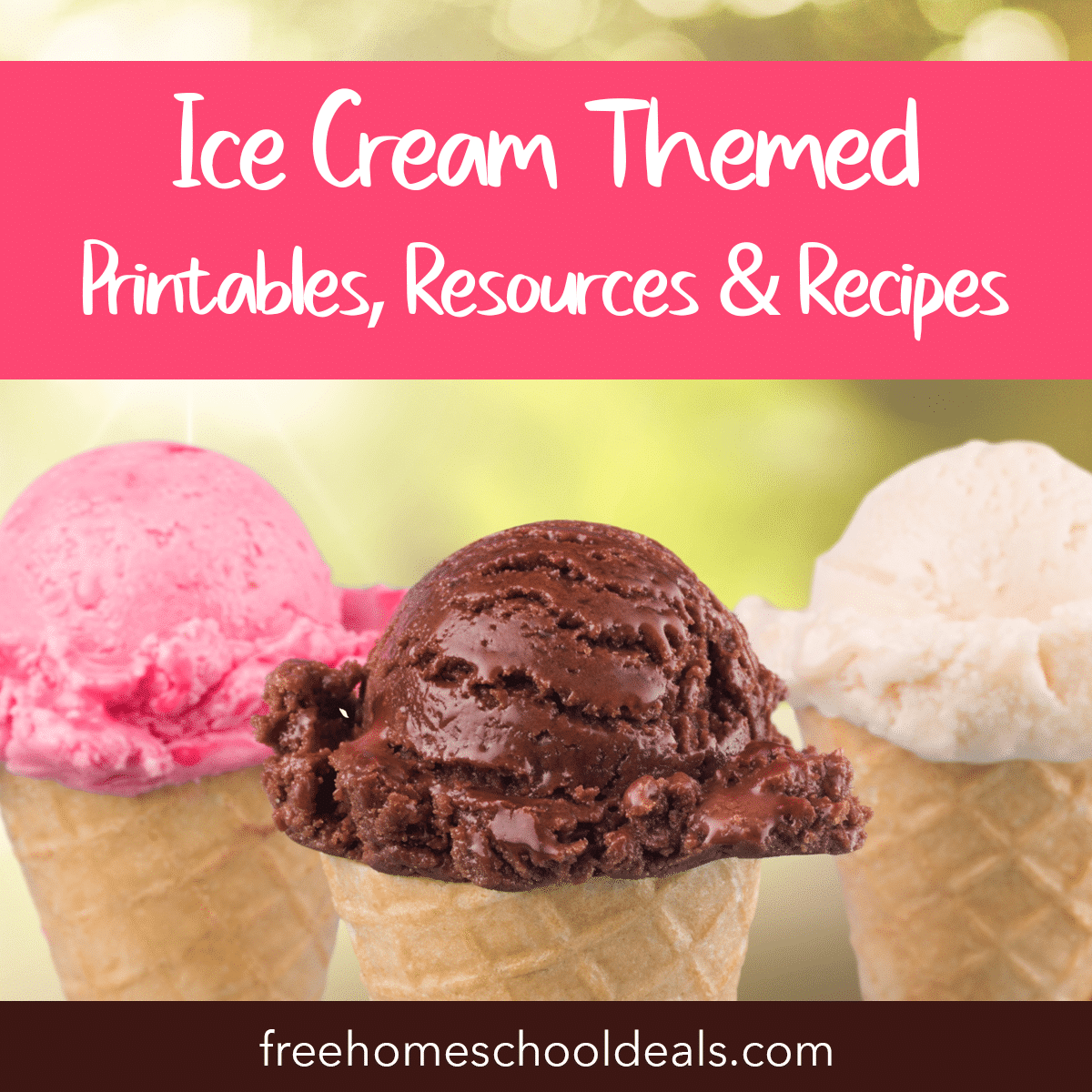 FREE Ice Cream Themed Printables Resources Recipes FREE Ice Cream Themed Printables Resources Recipes