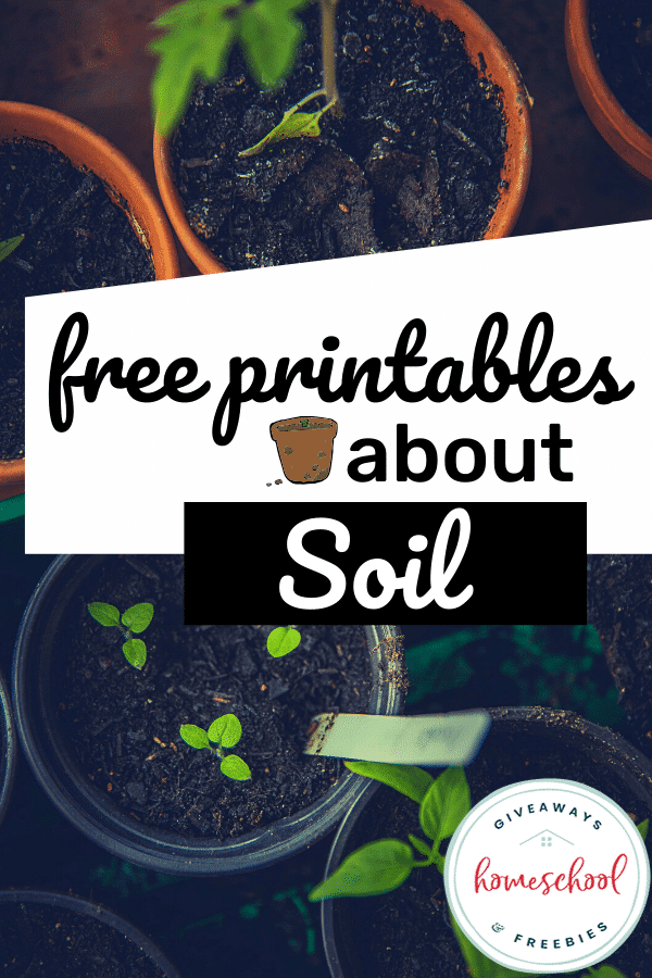 FREE Resources All About Soil. #freehomeschooldeals #fhdhomeschoolers #allaboutsoil #soilprintables #soilresources