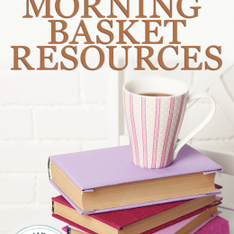 Morning Basket FREE Resources. #freehomeschooldeals #fhdhomeschoolers #morningroutine #morningbasket