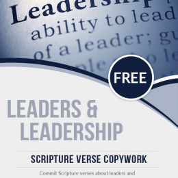 FREE Scripture Copywork about Leadership. #freehomeschooldeals #fhdhomeschoolers #scripturecopywork #scriptureonleadership #leadersintheBible #Bibleleaders