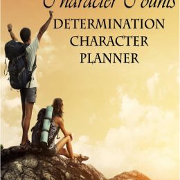 FREE Character Planner on Determination. #freehomeschooldeals #fhdhomeschoolers #charactercountsplanner #determinationplanner #characterplanner #teachdetermination