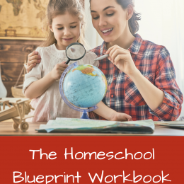 mother and daughter looking at world globe - The Homeschool Blueprint Workbook