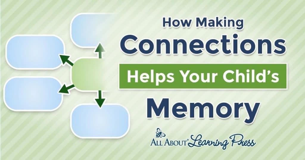 How Making Connections Helps Your Child's Memory