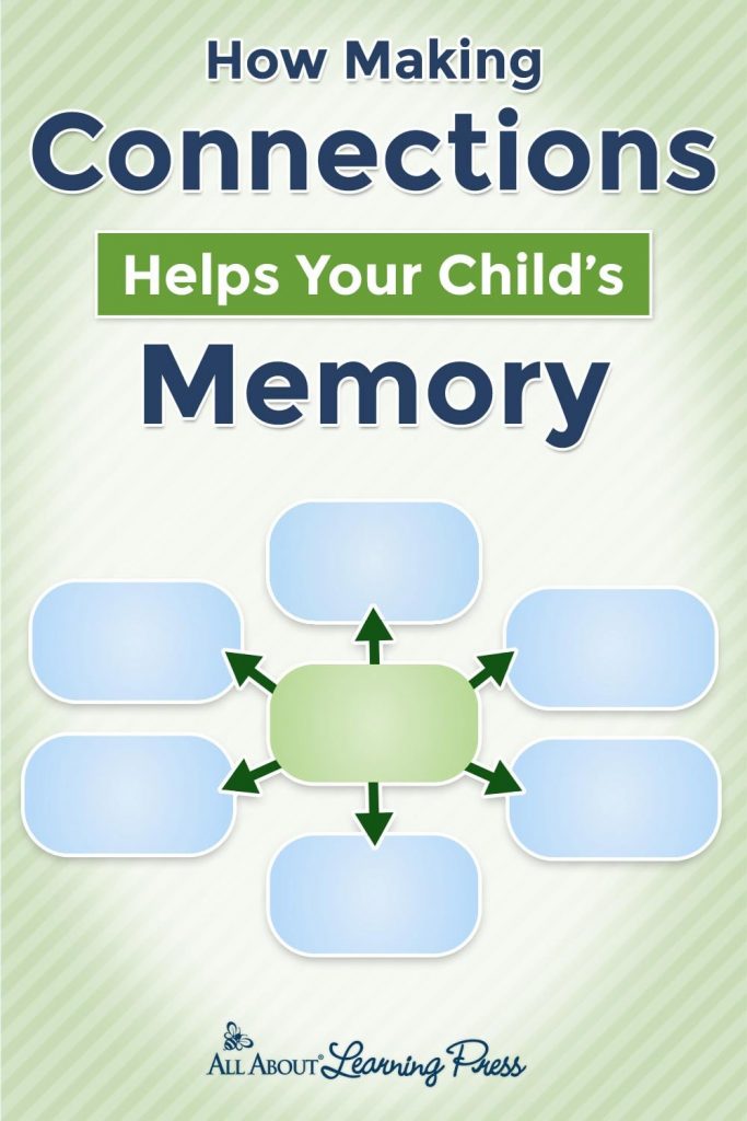 How Making Connections Helps Your Child's Memory